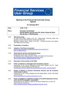 Meeting of the Financial Services User Group Agenda 27 January 2011 Time:  10.00–17.00