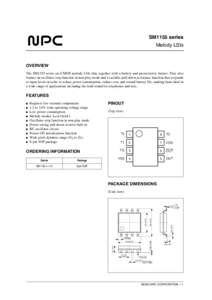 SM1155 series Melody LSIs OVERVIEW The SM1155 series are CMOS melody LSIs that, together with a battery and piezoelectric buzzer. They also feature an oscillator stop function in non-play mode and a variable pull-down re