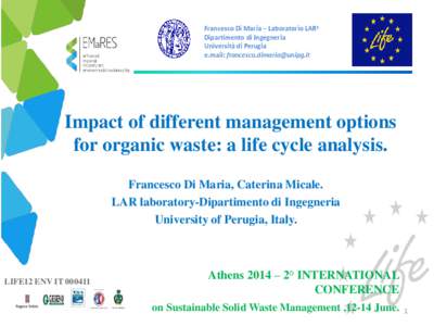 Francesco Di Maria – Laboratorio LAR5 Dipartimento di Ingegneria Università di Perugia e.mail: [removed]  Impact of different management options