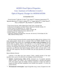 MODIS Cloud Optical Properties: Exec. Summary of Collection 6 Level-2 Optical Property Changes for MOD06/MYD06 20 December 2013 STEVEN PLATNICK 1, MICHAEL D. KING 2, GALA WIND 3,1, NANDANA AMARASINGHE 3,1, 
 BENJAMIN MAR