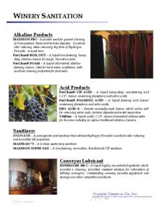 WINERY SANITATION Alkaline Products MADISON PBC– A powder used for general cleaning of Fermentation Tanks and tartrate deposits. Excellent odor reducing, stain removing dry form of Hydrogen