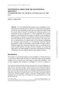 Public Opinion Quarterly, Vol. 75, No. 1, Spring 2011, pp. 19–41  EXCEPTIONAL BEHAVIOR OR EXCEPTIONAL IDENTITY? OVERREPORTING OF CHURCH ATTENDANCE IN THE U.S.