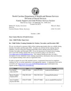 North Carolina Department of Health and Human Services Division of Social Services Family Support and Child Welfare Services Section Mail Service Center 2412♦Raleigh, NC[removed]Courier # [removed]Michael F. Easley,
