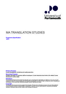MA TRANSLATION STUDIES Programme Specification 2014 Primary Purpose: Course management, monitoring and quality assurance.