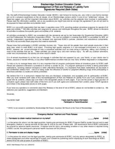 Breckenridge Outdoor Education Center Acknowledgement of Risk and Release of Liability Form Signatures Required (Both Sides) We, the staff of Breckenridge Outdoor Education Center (BOEC), look forward to having you, your