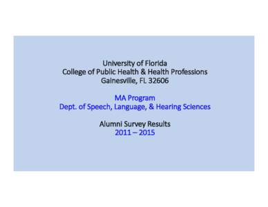   University  of  Florida     College  of  Public  Health  &  Health  Professions   Gainesville,  FL  32606      MA  Program  