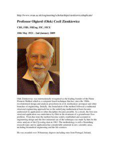 http://www.swan.ac.uk/engineering/scholarships/zienkiewiczduplicate/  Professor Olgierd (Olek) Cecil Zienkiewicz