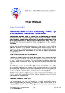 ACP-EU - JOINT PARLIAMENTARY ASSEMBLY  Press Release Monday, 25 November[removed]Mobilise the national resources of developing countries, says