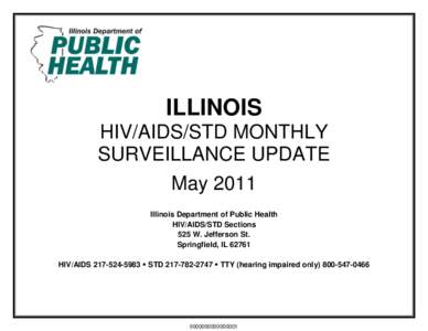 ILLINOIS HIV/AIDS/STD MONTHLY SURVEILLANCE UPDATE May 2011 Illinois Department of Public Health HIV/AIDS/STD Sections
