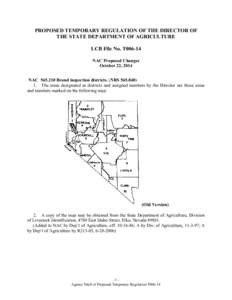 PROPOSED TEMPORARY REGULATION OF THE DIRECTOR OF THE STATE DEPARTMENT OF AGRICULTURE LCB File No. T006-14 NAC Proposed Changes October 22, 2014 NAC[removed]Brand inspection districts. (NRS[removed])