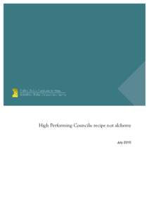 High Performing Councils: recipe not alchemy  July 2015 High Performing Councils: recipe not alchemy Barry Quirk