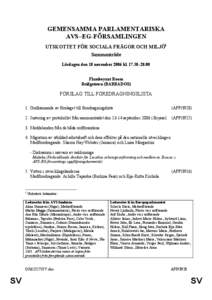 GEMENSAMMA PARLAMENTARISKA AVS–EG-FÖRSAMLINGEN UTSKOTTET FÖR SOCIALA FRÅGOR OCH MILJÖ1 Sammanträde Lördagen den 18 november 2006 kl[removed]–20.00 Flamboyant Room