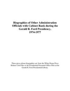 Biographies of Other Ford Administration Officials with Cabinet Rank