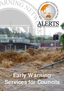 Early Warning Services for Councils AT A GLANCE EWN provides early warning services, technology and systems for emergency management and public notification purposes.