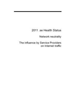 2011 .se Health Status Network neutrality The influence by Service Providers on Internet traffic  2011 .se Health Status
