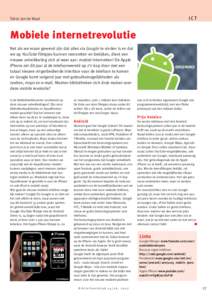 ICT  Tekst: Jan de Waal Mobiele internetrevolutie Net als we eraan gewend zijn dat alles via Google te vinden is en dat