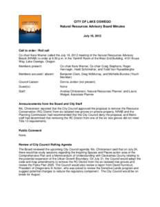 CITY OF LAKE OSWEGO Natural Resources Advisory Board Minutes July 18, 2012 Call to order / Roll call Co-chair Kara Warner called the July 18, 2012 meeting of the Natural Resources Advisory