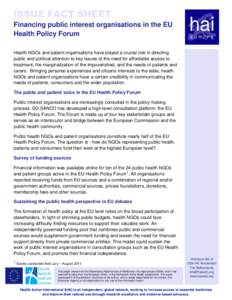 ISSUE FACT SHEET Financing public interest organisations in the EU Health Policy Forum Health NGOs and patient organisations have played a crucial role in directing public and political attention to key issues of the nee