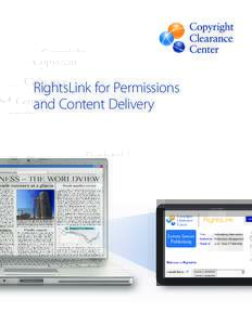 RightsLink for Permissions and Content Delivery RightsLink: Keeping Pace with Your Publishing Business A digital transformation is happening in publishing that