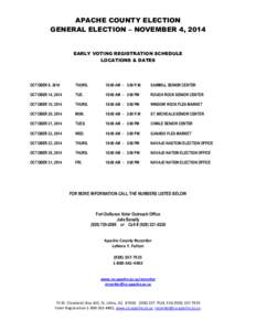 APACHE COUNTY ELECTION GENERAL ELECTION – NOVEMBER 4, 2014 EARLY VOTING REGISTRATION SCHEDULE LOCATIONS & DATES