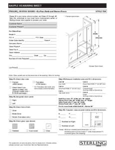 SAMPLE MEASURING SHEET PROLINE CUSTOM DOORS – By-Pass Bath and Shower Doors Please fill in your name, phone number, and Steps #1 through #6. Take this worksheet to your local home improvement center or Sterling show