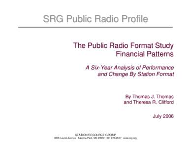 SRG Public Radio Profile The Public Radio Format Study Financial Patterns A Six-Year Analysis of Performance and Change By Station Format