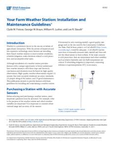 AE502  Your Farm Weather Station: Installation and Maintenance Guidelines1 Clyde W. Fraisse, George W. Braun, William R. Lusher, and Lee R. Staudt2