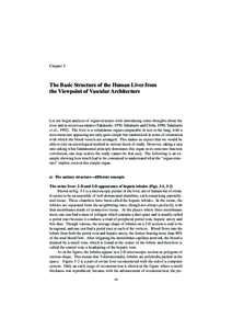 Chapter 3  The Basic Structure of the Human Liver from the Viewpoint of Vascular Architecture  Let me begin analysis of organ structure with introducing some thoughts about the