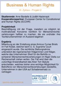 Business & Human Rights III. Zyklus - Projekt 2 Studierende: Arne Bardelle & Judith Hackmack Kooperationspartner: European Center for Constitutional and Human Rights (ECCHR) Projektinhalt