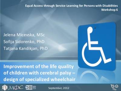 Equal Access through Service Learning for Persons with Disabilities Workshop 6 Jelena Micevska, MSc Sofija Sidorenko, PhD Tatjana Kandikjan, PhD