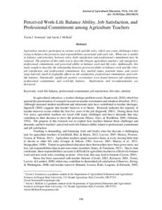 Journal of Agricultural Education, 55(4), [removed]doi: [removed]jae[removed]Perceived Work-Life Balance Ability, Job Satisfaction, and Professional Commitment among Agriculture Teachers Tyson J. Sorensen1 and Aaron J.