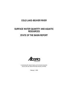 COLD LAKE–BEAVER RIVER  SURFACE WATER QUANTITY AND AQUATIC RESOURCES STATE OF THE BASIN REPORT