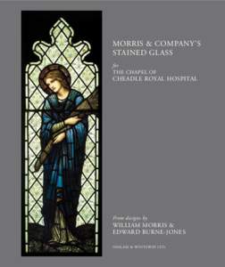 MORRIS & COMPANY’S STAINED GLASS for THE CHAPEL OF  CHEADLE ROYAL HOSPITAL