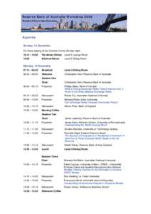 Reserve Bank of Australia Workshop 2008 Monetary Policy in Open Economies Agenda Sunday, 14 December For those staying at the Coombs Centre Sunday night: