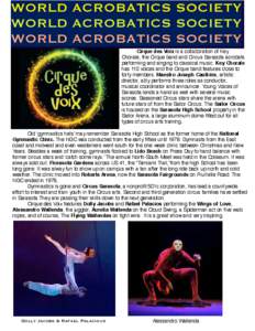 WORLD ACROBATICS SOCIETY WORLD ACROBATICS SOCIETY WORLD ACROBATICS SOCIETY ! Cirque des Voix is a collaboration of Key Chorale, the Cirque band and Circus Sarasota acrobats