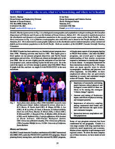 GLOBEC Canada: who we are, what we’ve been doing, and where we’re headed David L. Mackas Ocean Science and Productivity Division Institute of Ocean Sciences P.O. Box 6000, Sidney, B.C., CANADA V8L 4B2