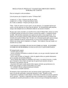 REGLAS PARA EL PROYECTO “X MAHAN NAH, PRÉSTAMO O RENTA TEMPORAL DE CUARTOS” Para ser entregado a cada arrendatario. Lista de precios por el alquiler de cuartos “X Manan Nah”: A partir de 1 a 7 días = 50 pesos p