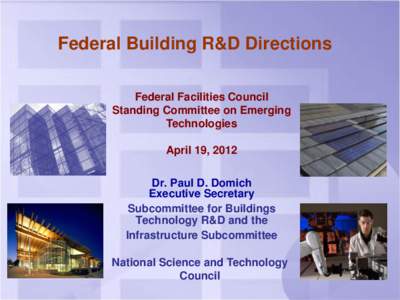 Federal Building R&D Directions Federal Facilities Council Standing Committee on Emerging Technologies April 19, 2012