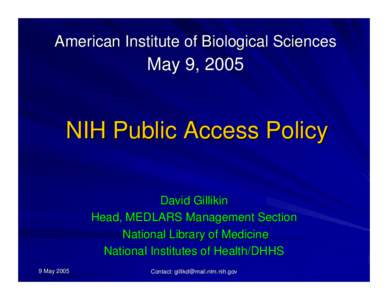 American Institute of Biological Sciences  May 9, 2005 NIH Public Access Policy David Gillikin