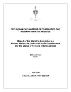 Standing committee / Employment equity / Huma / Disability / Politics of Canada / International relations / Law / Canadian House of Commons Standing Committee on Human Resources /  Skills and Social Development and the Status of Persons with Disabilities / Souris—Moose Mountain / Disability rights / Convention on the Rights of Persons with Disabilities / 41st Canadian Parliament