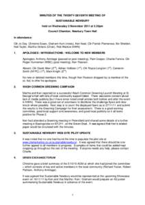 MINUTES OF THE TWENTY-SEVENTH MEETING OF SUSTAINABLE NEWBURY held on Wednesday 2 November 2011 at 5.30pm Council Chamber, Newbury Town Hall In attendance: Cllr Jo Day, Christine Essex, Graham Hunt (notes), Ken Neal, Cllr