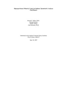 Disproportionate Minority Contact in Indiana: Quantitative Analyses Final Report Russell J. Skiba, Ph.D. Karega Rausch Daniel Abbott