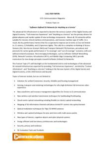 CALL FOR PAPERS IEEE Communications Magazine Feature Topic on “Software Defined 5G Networks for Anything as a Service” The advanced 5G infrastructure is expected to become the nervous system of the Digital Society an