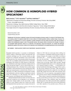 PERSPECTIVE doi:evoHOW COMMON IS HOMOPLOID HYBRID SPECIATION? Molly Schumer,1,2 Gil G. Rosenthal,3,4 and Peter Andolfatto1,5