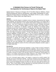 A Habitable Zone Census via Transit Timing and the Imperative for Continuing to Observe the Kepler Field Authors: Daniel C. Fabrycky (U Chicago), Eric B. Ford (Penn State U), Matthew J. Payne (Harvard-Smithsonian Center 