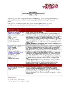 Case Map for Lehmann & Winer: Product Management (McGraw Hill) This map was prepared by an experienced editor at HBS Publishing, not by a teaching professor. Faculty at Harvard Business School were not involved in analyz