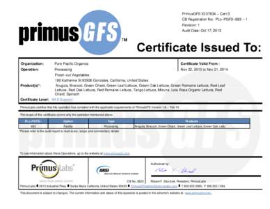 PrimusGFS ID:37634 − Cert:3 CB Registration No.: PLc−PGFS−883 − 1 Revision: 1 Audit Date: Oct 17, 2013  Organization:
