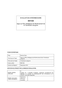 EVALUATION INTERMEDIAIRE BKF/020 Appui au Plan stratégique de Renforcement de la Transfusion sanguine  FICHE SYNTHÉTIQUE