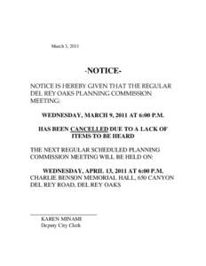 March 3, NOTICENOTICE IS HEREBY GIVEN THAT THE REGULAR DEL REY OAKS PLANNING COMMISSION MEETING: WEDNESDAY, MARCH 9, 2011 AT 6:00 P.M.