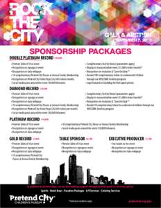 SPONSORSHIP PACKAGES  DOUBLE PLATINUM RECORD $25,000 t1SFNJFS5BCMFPGBUFWFOU t3FDPHOJUJPOPOTJHOBHFBUFWFOU